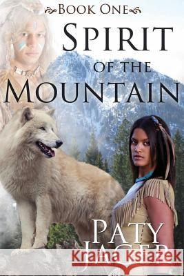 Spirit of the Mountain Paty Jager 9781940064840 Windtree Press - książka