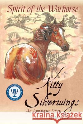 Spirit of the Warhorse: Kitty Silverwings, an Appaloosa Story Patti Ansuini 9781628711851 Xulon Press - książka
