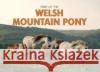Spirit of the Welsh Mountain Pony Fleur Hallam 9780857100290 PiXZ Books