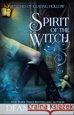 Spirit of the Witch Deanna Chase 9781940299679 Bayou Moon Publishing - książka