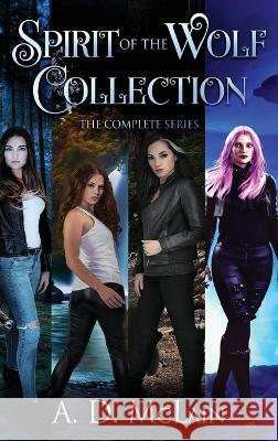 Spirit Of The Wolf Collection: The Complete Series A D McLain   9784824173546 Next Chapter - książka