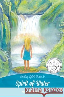 Spirit of Water: A childrens resource for teaching mindfulness Brownlie, Marion 9780992583538 Aurora House - książka