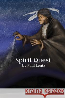 Spirit Quest Joe Dyer Janine Rhodes Paul Lentz 9781735561707 Ty Ty Press - książka