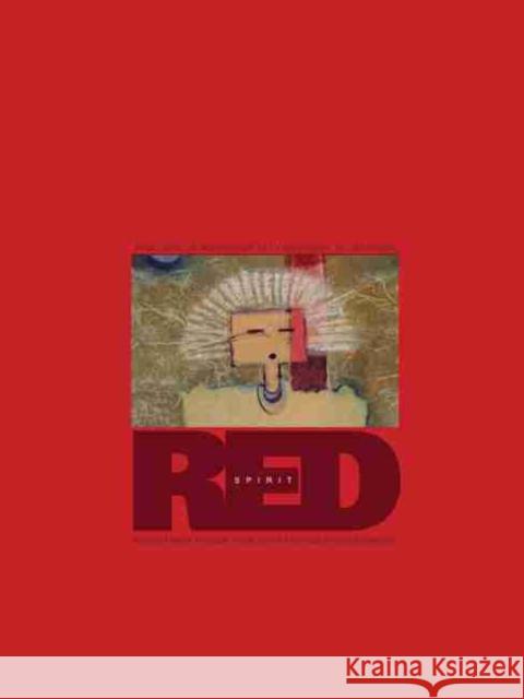 Spirit Red: Visions of Native American Artists from the Rennard Strickland Collection Rennard Strickland Mary Jo Watson 9780971718753 Fred Jones Jr. Museum of Art - książka