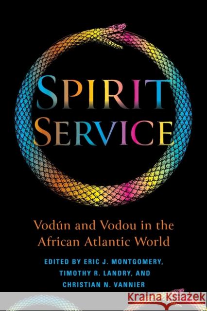 Spirit Service: Vodún and Vodou in the African Atlantic World Montgomery, Eric James 9780253061911 Indiana University Press - książka