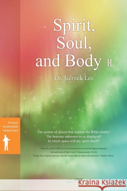 Spirit, Soul and Body Ⅱ Jaerock Lee 9788975576911 Urim Books USA - książka