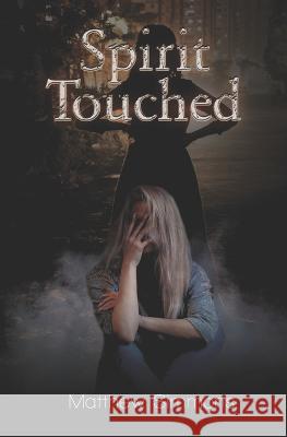 Spirit Touched Matthew Simmons 9798886530865 Fire & Ice Young Adult Books - książka