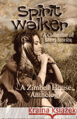 Spirit Walker Zimbell House Publishing Steve Carr Max Carrey 9781643901930 Zimbell House Publishing LLC - książka