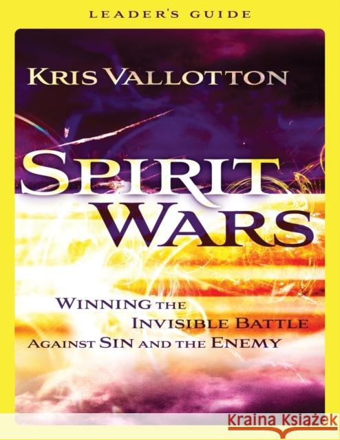 Spirit Wars: Winning the Invisible Battle Against Sin and the Enemy Kris Vallotton 9780800796112 Chosen Books - książka