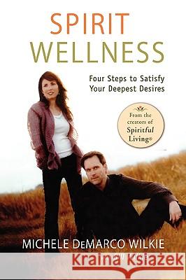 Spirit Wellness Michele DeMarco Wilkie 9781450032872 Xlibris Corporation - książka