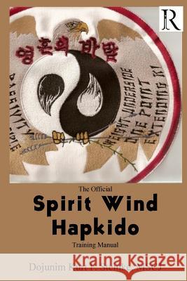 Spirit Wind Hapkido Kurt Steinke 9781724632708 Createspace Independent Publishing Platform - książka