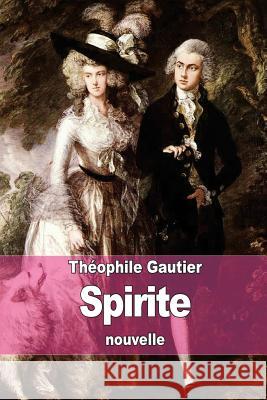 Spirite Theophile Gautier 9781515254409 Createspace - książka