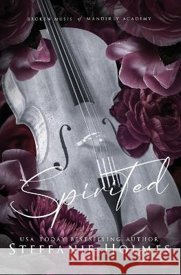 Spirited: Luxe edition Steffanie Holmes 9781991046536 Bacchanalia House - książka