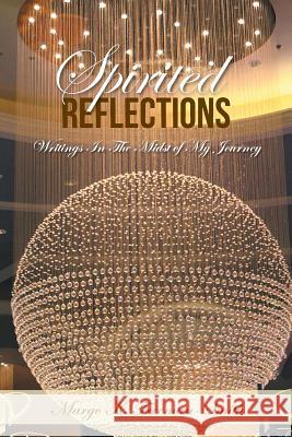 Spirited Reflections: Writings Amidst My Journey Margo K. Freeman-Smith 9781503573666 Xlibris Corporation - książka