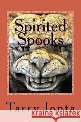Spirited Spooks Tarry Ionta 9781494313838 Createspace - książka