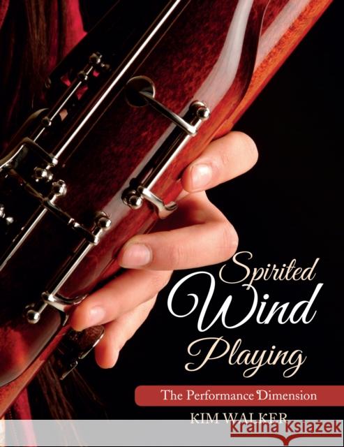 Spirited Wind Playing: The Performance Dimension Kim Walker Peter J. Schoenbach 9780253024848 Indiana University Press - książka