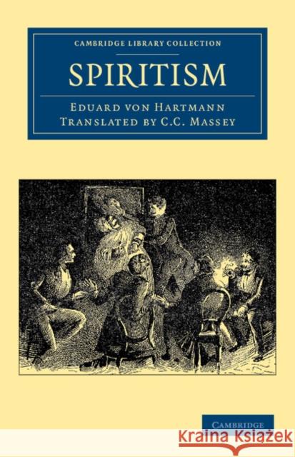 Spiritism Eduard Von Hartmann C.C. Massey  9781108052719 Cambridge University Press - książka