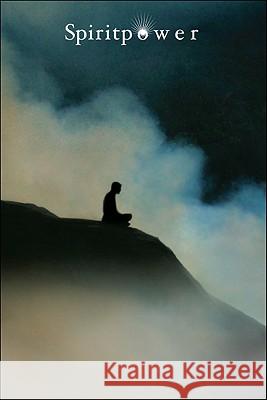 Spiritpower John Barazzuol 9781425161590 Trafford Publishing - książka