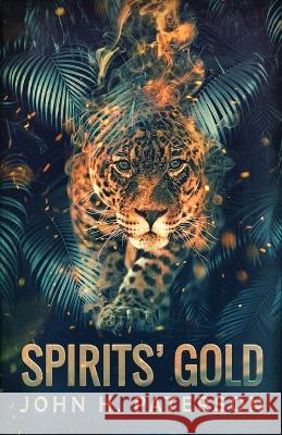 Spirits\' Gold John H. Paterson 9784824166678 Next Chapter - książka