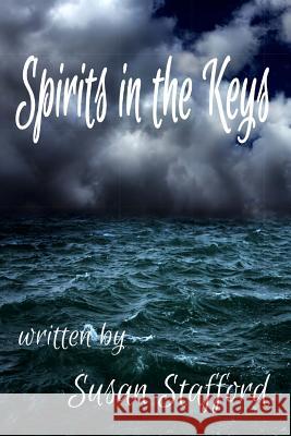 Spirits in the Keys Susan Stafford 9781512073034 Createspace - książka