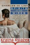 Spirits in the Wires Charles d 9780312869717 Tor Books