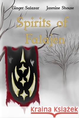 Spirits of Falajen Jasmine Shouse Ginger Salazar 9781976827730 Independently Published - książka