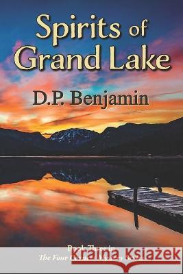 Spirits of Grand Lake: Book Three in The Four Corners Mystery Series Donald Paul Benjamin 9780932624123 Elevation Press - książka