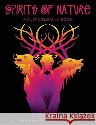 Spirits Of Nature: Adult Coloring Book Cason, Caley 9781540570314 Createspace Independent Publishing Platform - książka