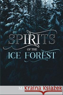 Spirits of the Ice Forest Max Davine 9781647864484 Tamarind Hill Press - książka