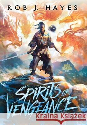 Spirits of Vengeance Rob J. Hayes 9780957666887 Rob J Hayes - książka