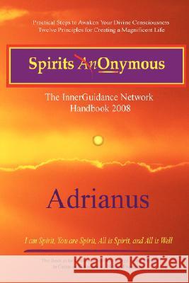 Spirits Onymous Handbook 2008 Adrianus Van Munster 9780615164465 The InnerGuidance Network - książka