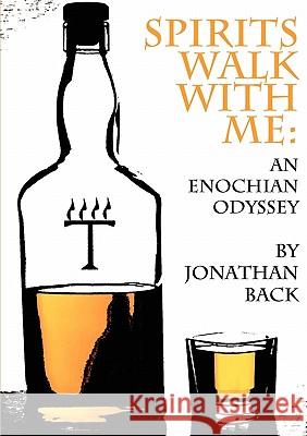 Spirits Walk with Me: An Enochian Odyssey Back, Jonathan 9780955888212 Rosden Ltd - książka
