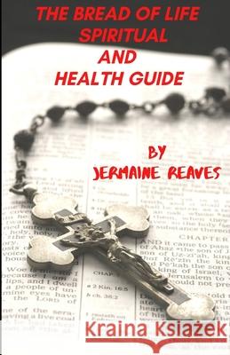 Spiritual and Health Guide Jermaine Reaves 9781674597133 Independently Published - książka