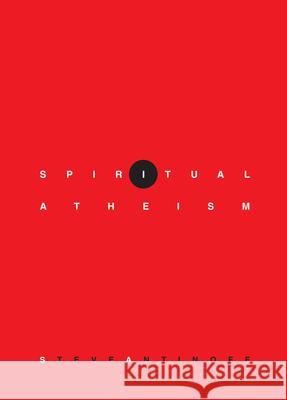 Spiritual Atheism Steve Antinoff 9781582435640 Counterpoint LLC - książka
