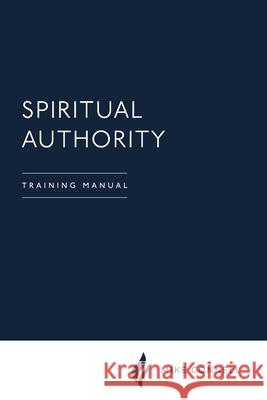 Spiritual Authority: Manual Mike Connell 9798653485121 Independently Published - książka