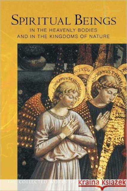 Spiritual Beings in the Heavenly Bodies and in the Kingdoms of Nature: (Cw 136) Steiner, Rudolf 9780880106153 Steinerbooks - książka