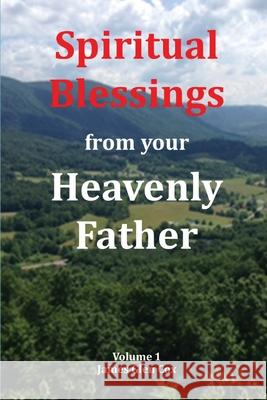 Spiritual Blessings from your Heavenly Father James Glen Cox 9780996689045 Hopeway Publishing - książka