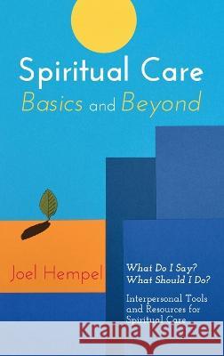 Spiritual Care Basics and Beyond Joel Hempel 9781666757880 Wipf & Stock Publishers - książka