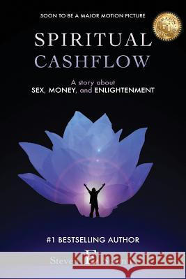 Spiritual Cashflow Steven E. Schmitt 9780615550268 Wake Up Inc - książka