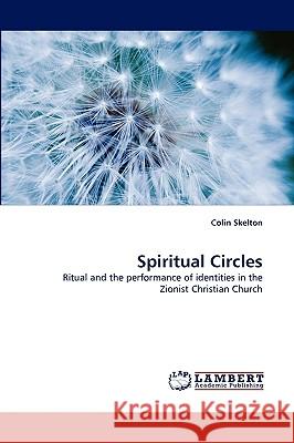 Spiritual Circles Colin Skelton 9783838340807 LAP Lambert Academic Publishing - książka