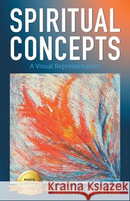 Spiritual Concepts: A Visual Representation Casineanu, Gabriela 9781989948026 Thoughts Designer - książka