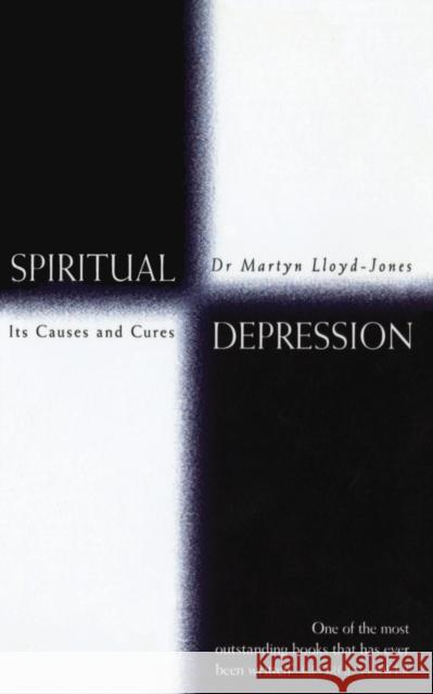 Spiritual Depression: Its Causes and Cures Martyn Lloyd Jones 9780551031654 HarperCollins Publishers - książka