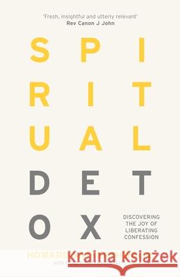 Spiritual Detox: Discovering the Joy of Liberating Confession Howard Satterthwaite Holly Satterthwaite 9780281086276 Form - książka