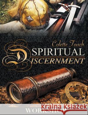 Spiritual Discernment Workshop Colette Toach 9781626641440 Apostolic Movement International, LLC - książka