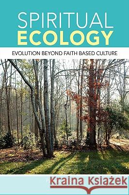 Spiritual Ecology Patrick De Sercey 9781425719630 Xlibris Corporation - książka
