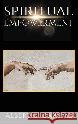 Spiritual Empowerment Albert C Gaw, M D   9798889452157 Brilliant Books Literary - książka