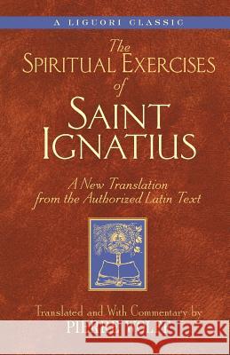 Spiritual Exercises of Saint Ignatiu: A New Translation from the Authorized Latin Text Wolff, Pierre 9780764801426 Liguori Publications - książka