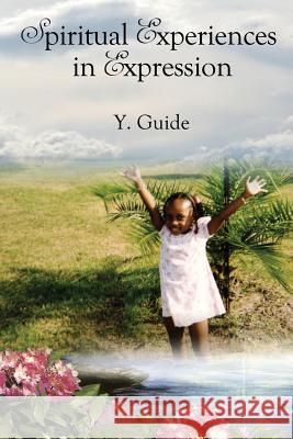 Spiritual Experiences in Expression Y. Guide 9781434929136 Rosedog Books - książka