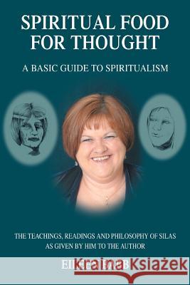 Spiritual Food for Thought: A Basic Guide to Spiritualism Babb, Eileen 9780595334735 iUniverse - książka