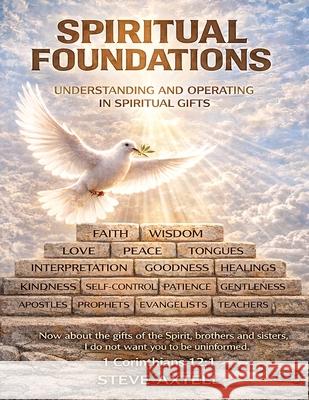 Spiritual Foundations Steve Axtell 9798218585242 Steve E. Axtell - książka